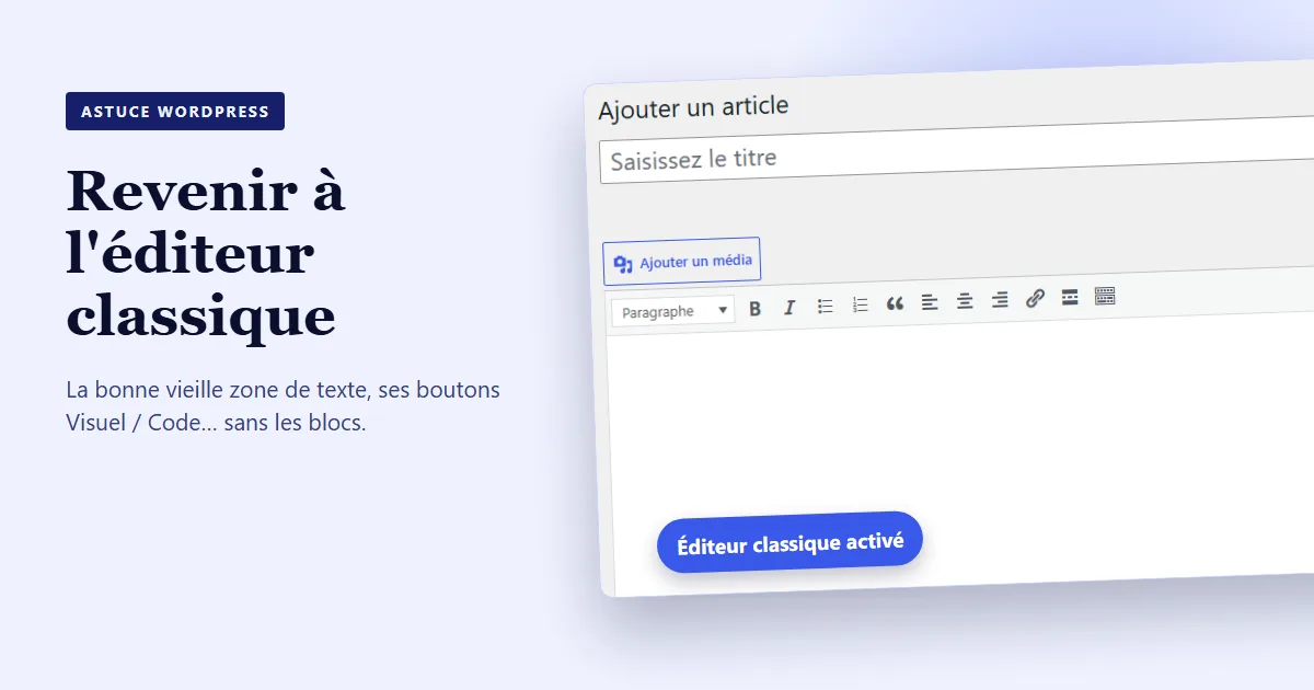 Revenir à l'éditeur classique de WordPress
